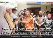 Bupati Anton Resmi Luncurkan Penyaluran Beras Bantuan Pangan di Rokan Hulu